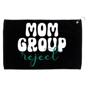 Mom Group Reject Funny Sarcastic Trendy Mom Great Gift Grommeted Golf Towel