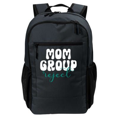 Mom Group Reject Funny Sarcastic Trendy Mom Great Gift Daily Commute Backpack