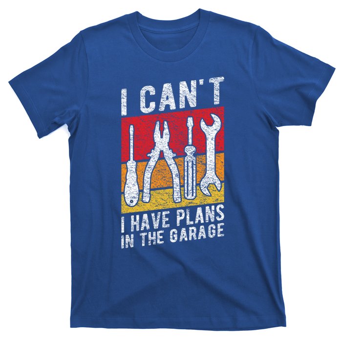 Mechanic Gift Retro Style I Cant I Have Plans In The Garage Cute Gift T-Shirt