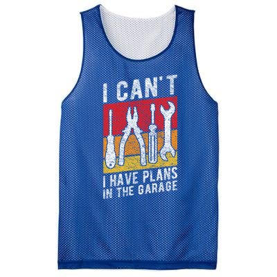 Mechanic Gift Retro Style I Cant I Have Plans In The Garage Cute Gift Mesh Reversible Basketball Jersey Tank