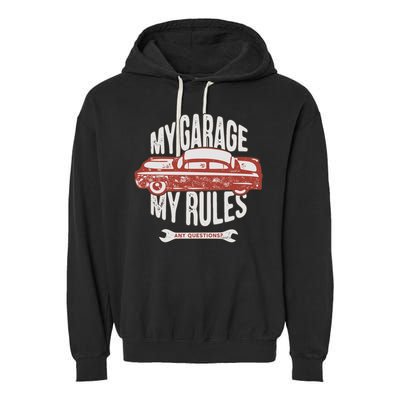 MY GARAGE RULES Garment-Dyed Fleece Hoodie
