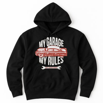 MY GARAGE RULES Hoodie