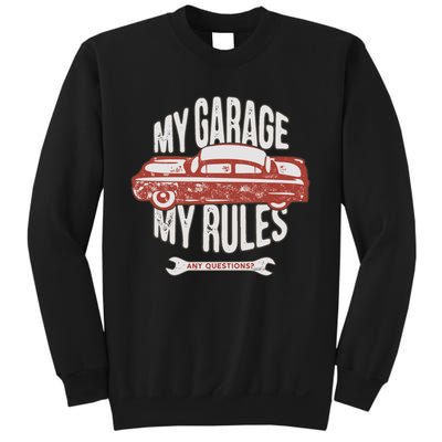 MY GARAGE RULES Sweatshirt