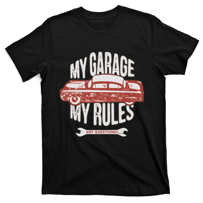 MY GARAGE RULES T-Shirt