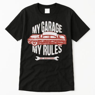 MY GARAGE RULES Tall T-Shirt