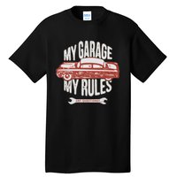 MY GARAGE RULES Tall T-Shirt