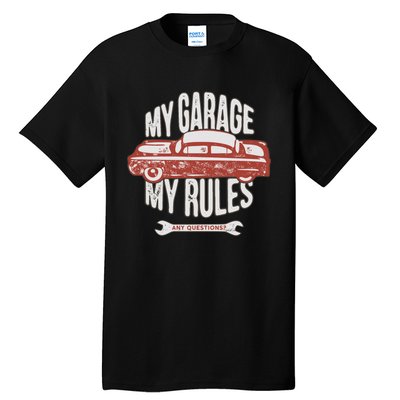 MY GARAGE RULES Tall T-Shirt