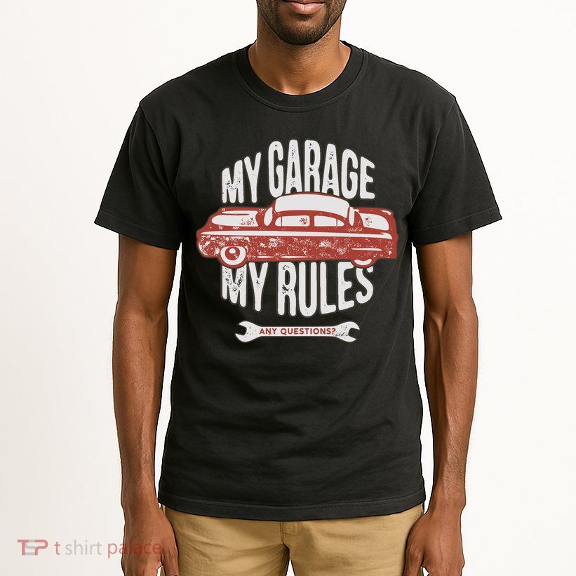 MY GARAGE RULES Tall T-Shirt