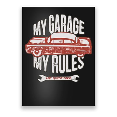 MY GARAGE RULES Poster