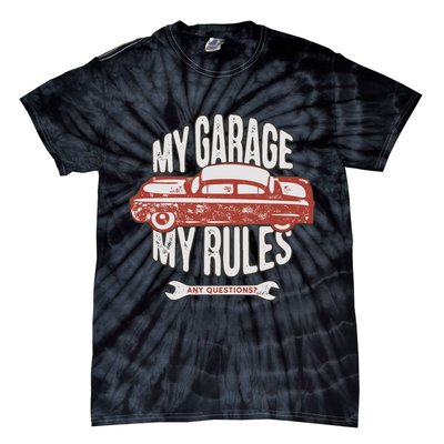 MY GARAGE RULES Tie-Dye T-Shirt