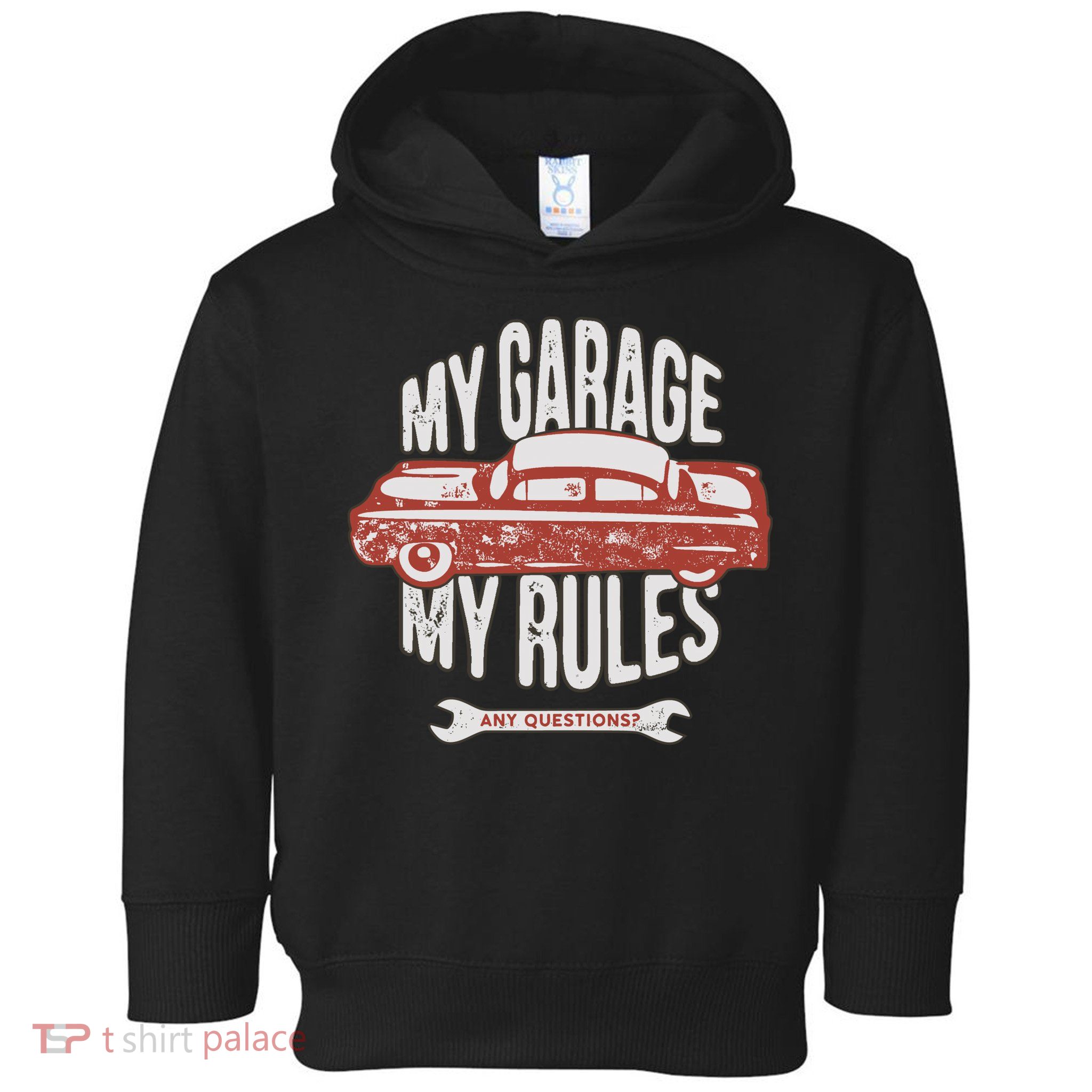MY GARAGE RULES Toddler Hoodie