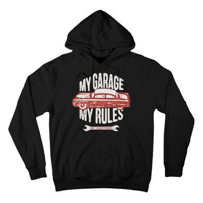 MY GARAGE RULES Tall Hoodie