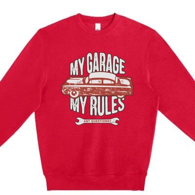 MY GARAGE RULES Premium Crewneck Sweatshirt