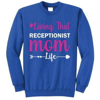 Mom Gift Receptionist Mothers Day Quote Present Cool Gift Sweatshirt