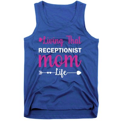 Mom Gift Receptionist Mothers Day Quote Present Cool Gift Tank Top