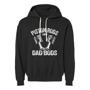 Mechanic Garage Race Car Parts Piston Rods And Dad Bods Garment-Dyed Fleece Hoodie