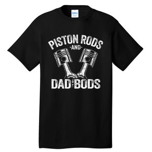 Mechanic Garage Race Car Parts Piston Rods And Dad Bods Tall T-Shirt