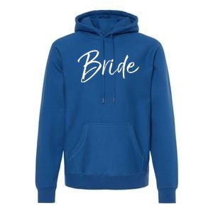 Matching Getting Ready Bride And Groom Wedding Funny Gift Bride Gift Premium Hoodie