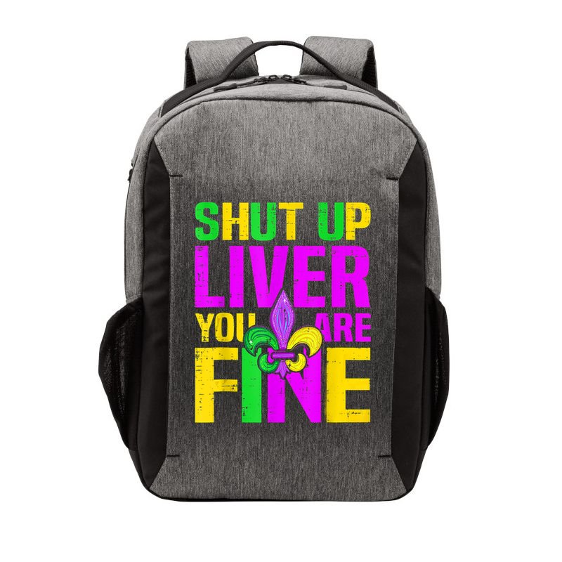 Mardi Gras Shut Up Liver You're Fine Funny Alcohol Vector Backpack