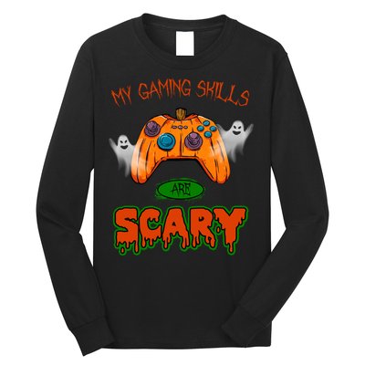 My Game Skills Are Scary Funny Gamer Halloween Long Sleeve Shirt