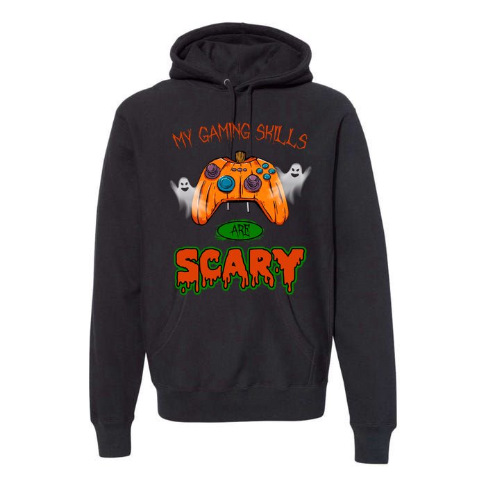 My Game Skills Are Scary Funny Gamer Halloween Premium Hoodie