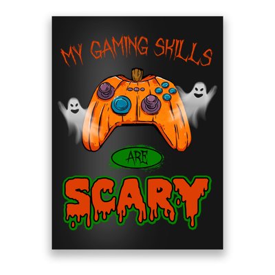 My Game Skills Are Scary Funny Gamer Halloween Poster