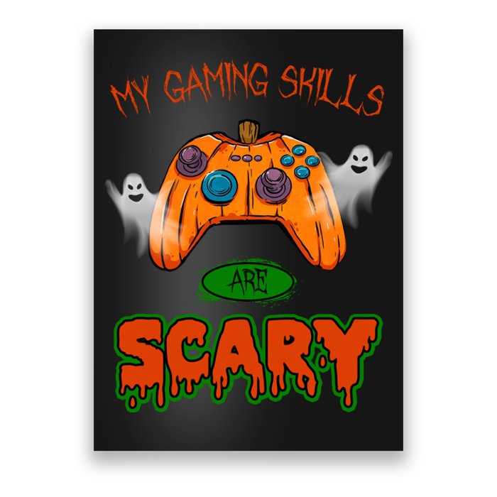 My Game Skills Are Scary Funny Gamer Halloween Poster