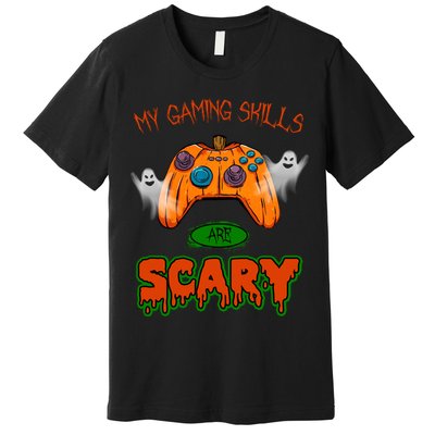 My Game Skills Are Scary Funny Gamer Halloween Premium T-Shirt