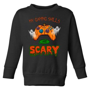 My Game Skills Are Scary Funny Gamer Halloween Toddler Sweatshirt