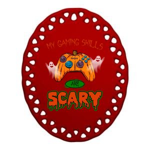 My Game Skills Are Scary Funny Gamer Halloween Ceramic Oval Ornament