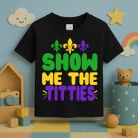 Mardi Gras Show Me The Titties Toddler T-Shirt