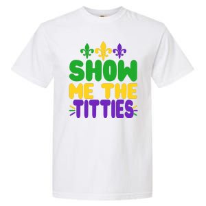 Mardi Gras Show Me The Titties Garment-Dyed Heavyweight T-Shirt