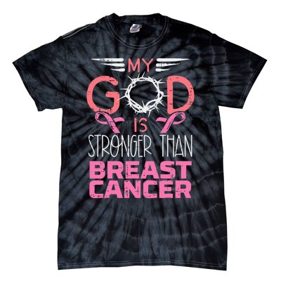 My God Stronger Than Breast Cancer Awareness Christian Women Tie-Dye T-Shirt