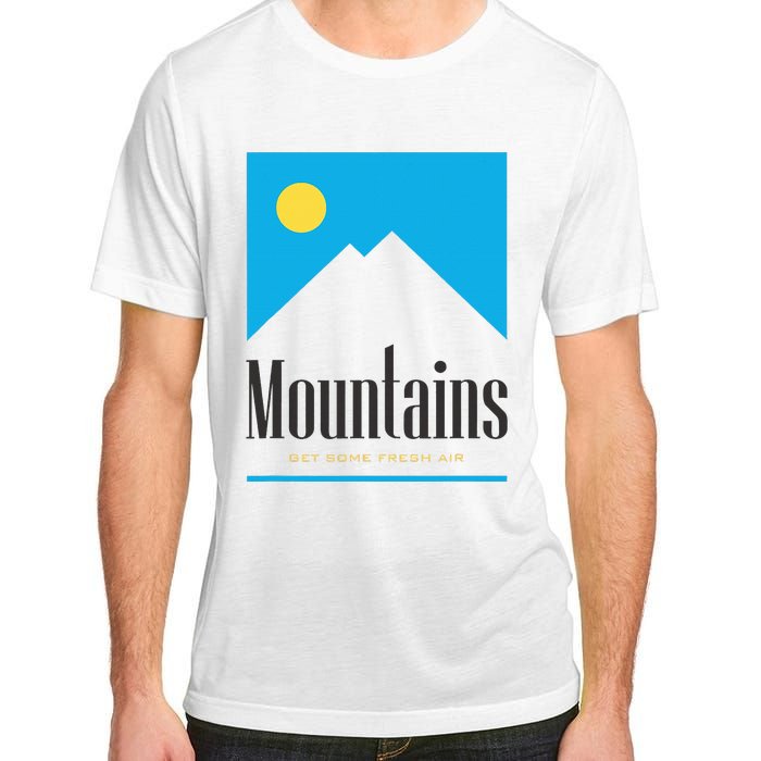 Mountains Get Some Fresh Good Air Cigarette Design Adult ChromaSoft Performance T-Shirt