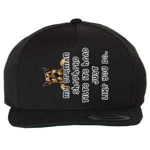 My Ger Shepherd Tilts His Head Ger Shepherd Funny Gift Meaningful Gift Wool Snapback Cap