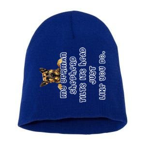 My Ger Shepherd Tilts His Head Ger Shepherd Funny Gift Meaningful Gift Short Acrylic Beanie