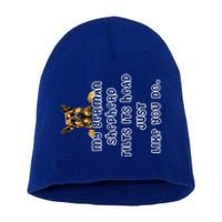 My Ger Shepherd Tilts His Head Ger Shepherd Funny Gift Meaningful Gift Short Acrylic Beanie