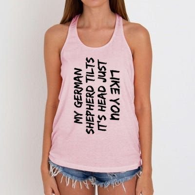 My Ger Shepherd Tilts It's Head Just Like You Funny Dog Great Gift Women's Knotted Racerback Tank