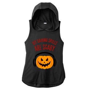 My Gaming Skills Are Scary Halloween For Gaming Meaningful Gift Ladies PosiCharge Tri-Blend Wicking Draft Hoodie Tank