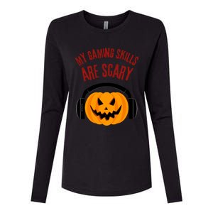 My Gaming Skills Are Scary Halloween For Gaming Meaningful Gift Womens Cotton Relaxed Long Sleeve T-Shirt