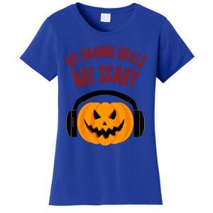 My Gaming Skills Are Scary Halloween For Gaming Meaningful Gift Women's T-Shirt