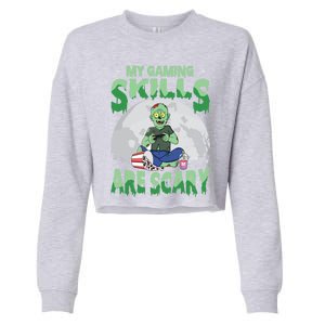 My Gaming Skills Are Scary Zombie Halloween Gaming Gift Cropped Pullover Crew