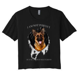 My German Shepherd Is Perfect Dogs Women's Crop Top Tee