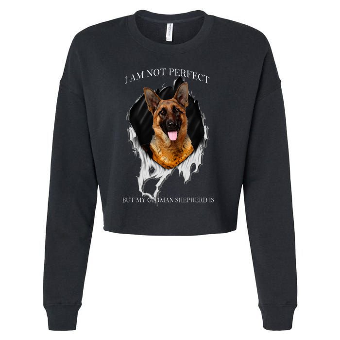 My German Shepherd Is Perfect Dogs Cropped Pullover Crew