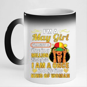 May Girl Taurus Birthday Gift Once In Lifetime Kinda Woman 11oz Black Color Changing Mug