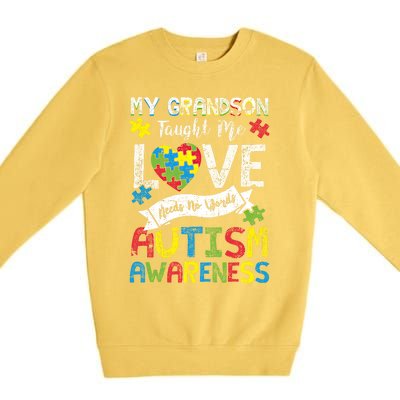 My Grandson Taught Me Love Needs No Words Autism Grandparent Funny Gift Premium Crewneck Sweatshirt