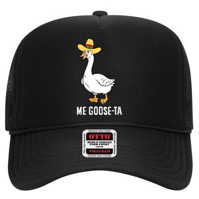 Me Goose Ta Mexican Funny Spanish Goose Pun High Crown Mesh Back Trucker Hat