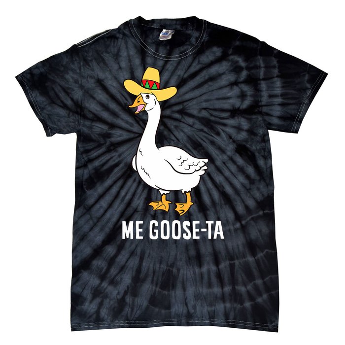 Me Goose Ta Mexican Funny Spanish Goose Pun Tie-Dye T-Shirt