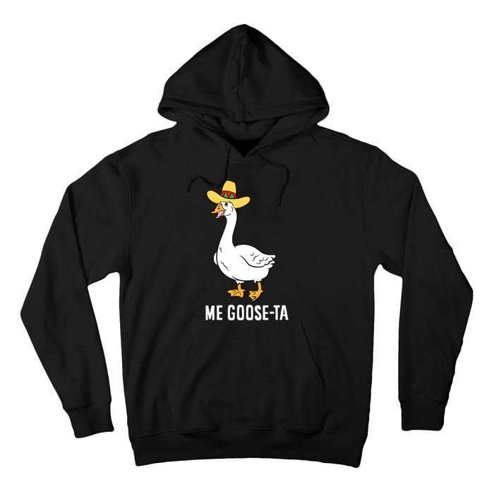 Me Goose Ta Mexican Funny Spanish Goose Pun Tall Hoodie