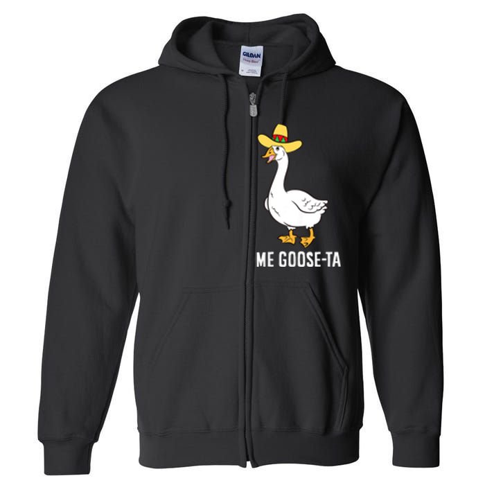 Me Goose Ta Mexican Funny Spanish Goose Pun Full Zip Hoodie